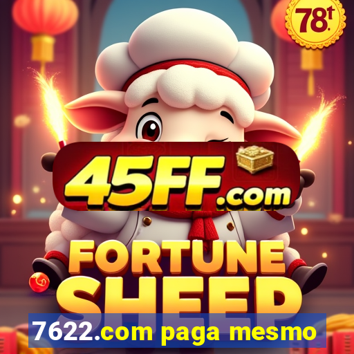 7622.com paga mesmo